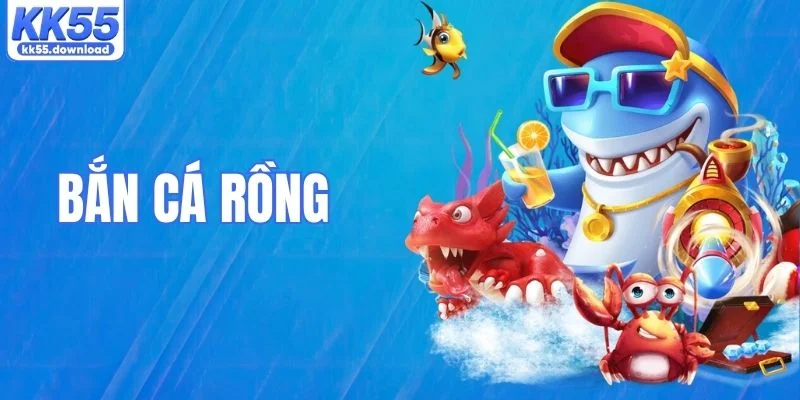 Bắn Cá Rồng - Cách Sử Dụng Vũ Khí Hạ Gục Boss Nhanh KK55