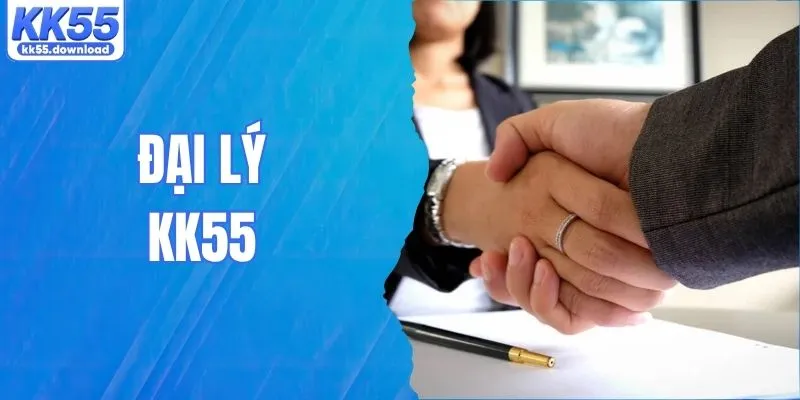 Đại Lý KK55 - Cơ Hội Phát Triển Thu Nhập Cùng Nền Tảng