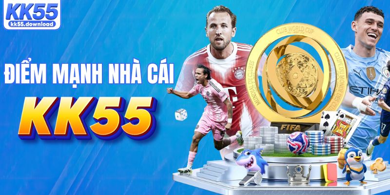 Điểm mạnh của hệ thống KK55