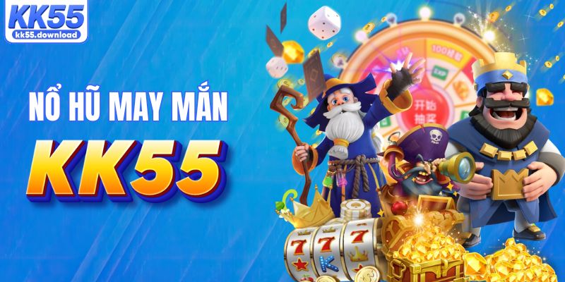 Đổi đời nhanh với game hũ săn jackpot KK55